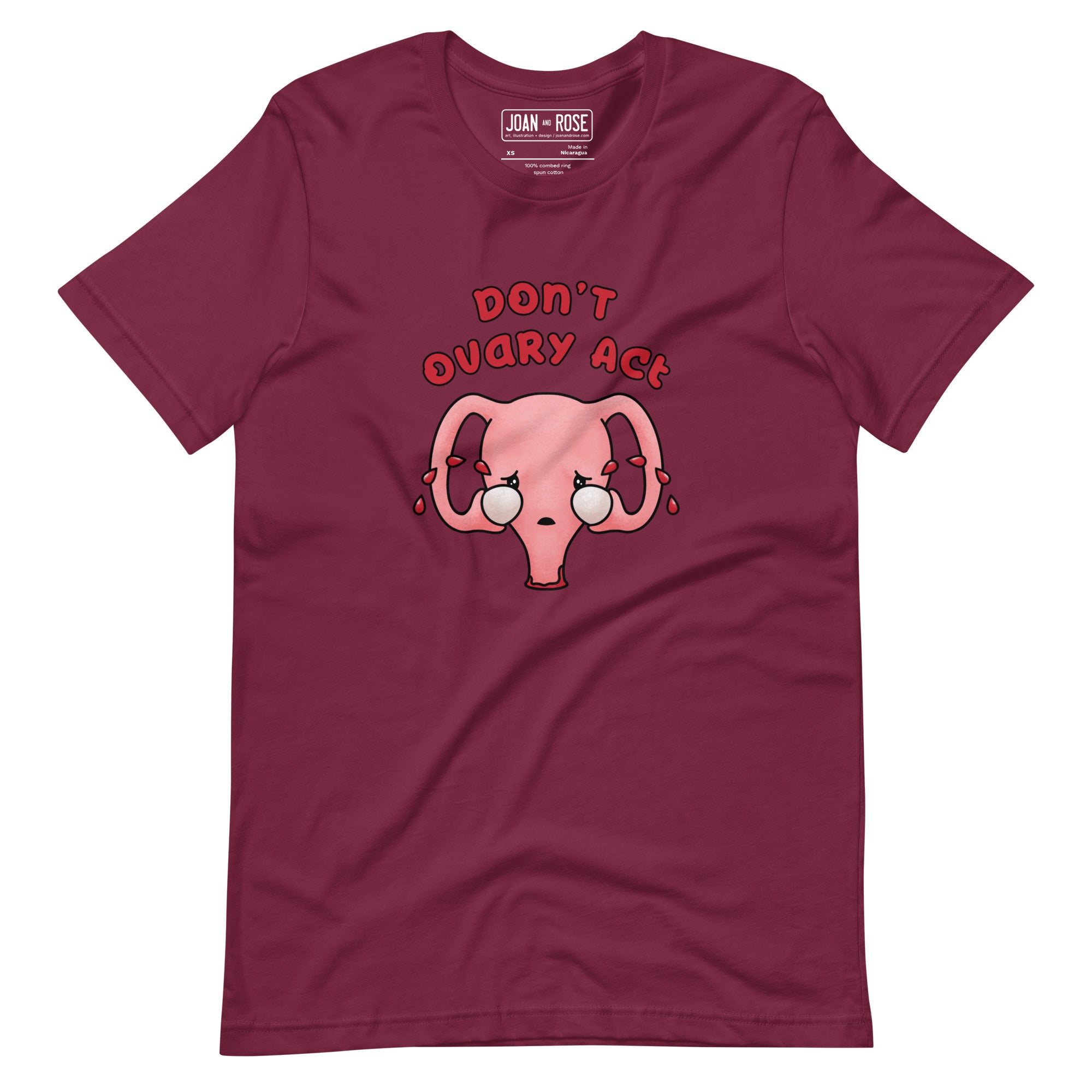 Maroon version of Don't Ovary Act t-shirt